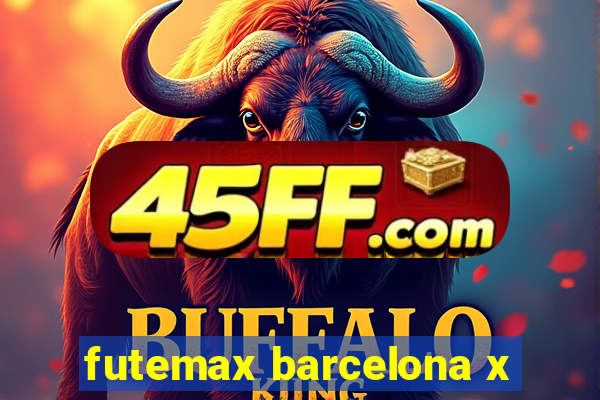 futemax barcelona x